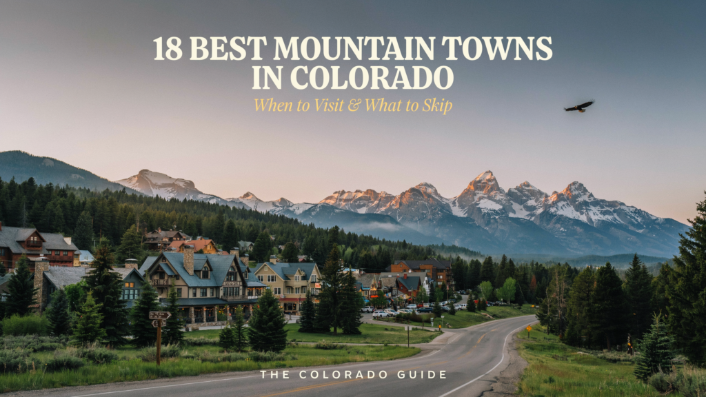 18 Best Mountain Towns in Colorado (When to Visit & What to Skip)